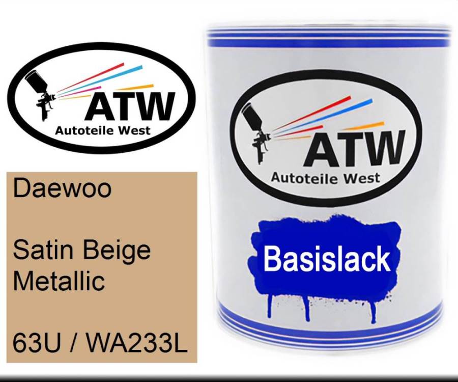 Daewoo, Satin Beige Metallic, 63U / WA233L: 1L Lackdose, von ATW Autoteile West.